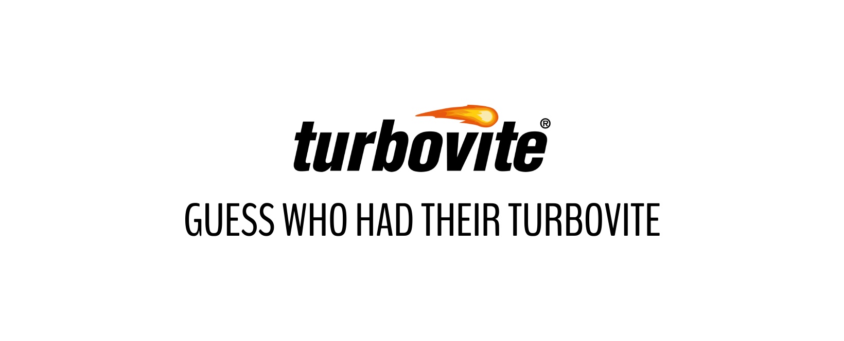 Guess Who Had Their Turbovite